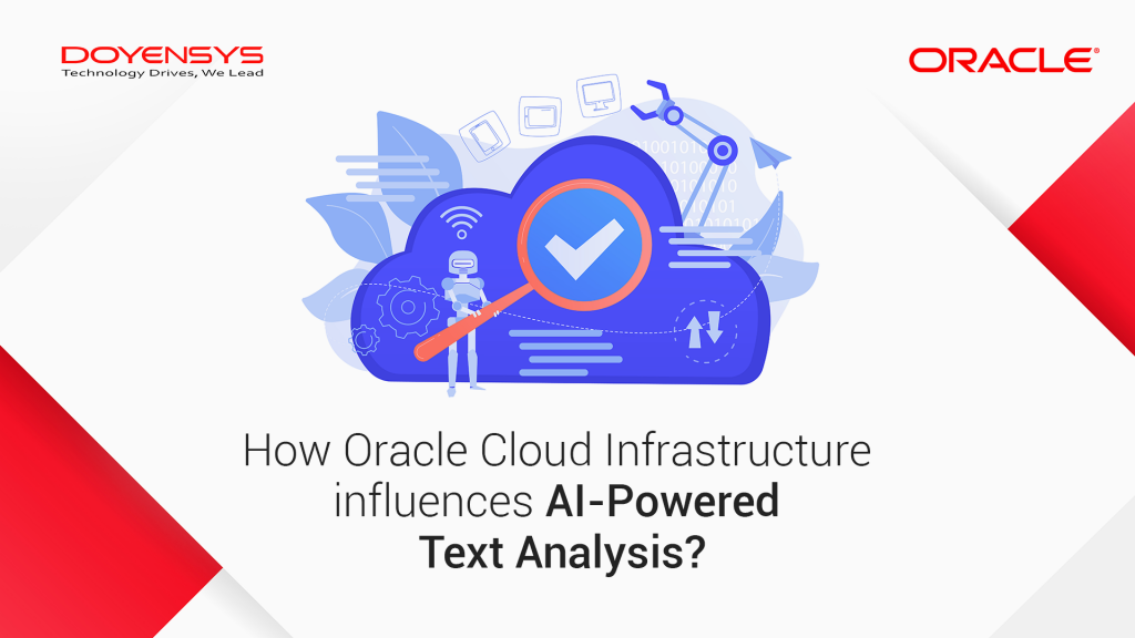 how-oracle-cloud-infrastructure-influences-ai-powered-text-analysis