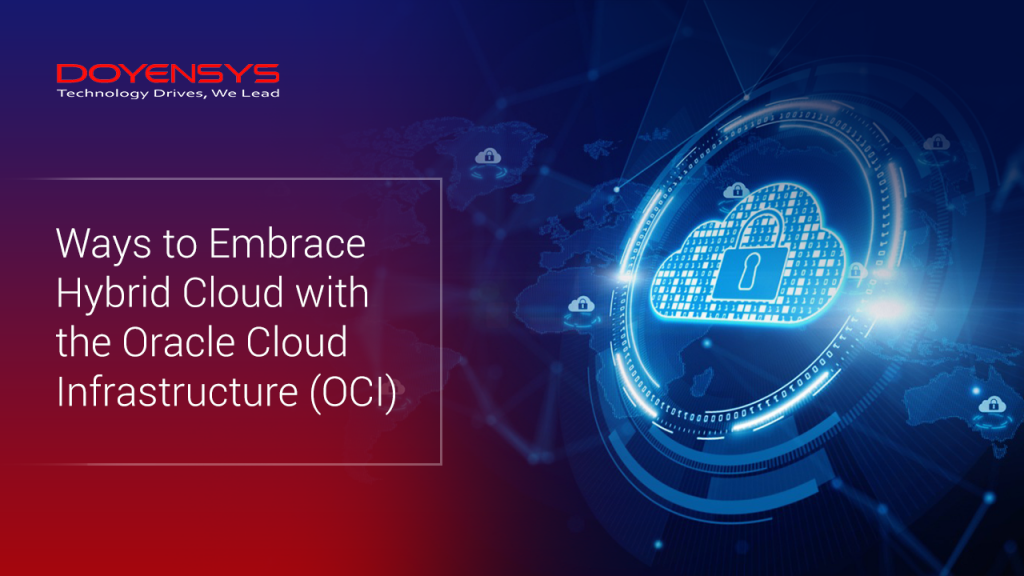 ways-to-embrace-hybrid-cloud-with-the-oracle-cloud-infrastructure