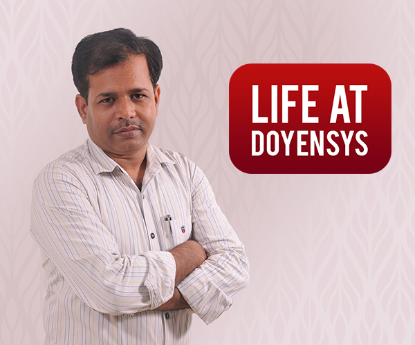 Life At Doyensys – Prem Shanker Singh