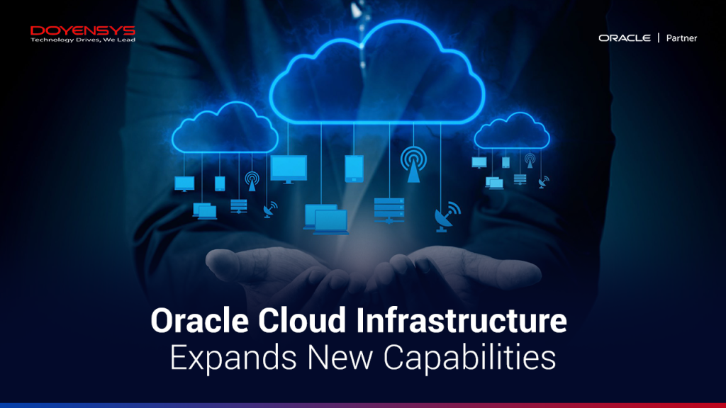 oracle-cloud-infrastructure-new-capabilities
